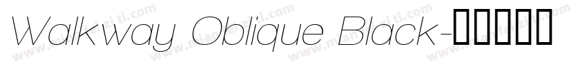 Walkway Oblique Black字体转换